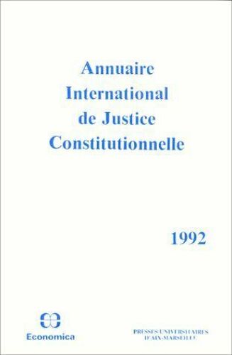 Annuaire International De Justice Constitutionnelle - Tome 8, Edition 1992