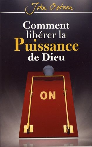 Comment Libérer La Puissance De Dieu