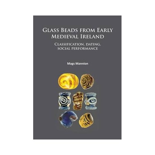 Glass Beads From Early Medieval Ireland