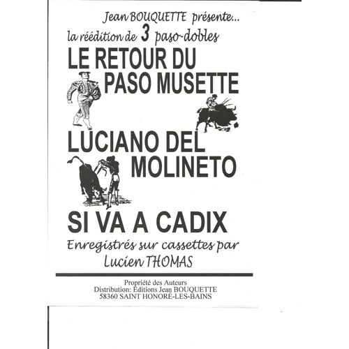 3 Paso-Dobles / Le Retour Du Paso Musette + Luciano Del Molineto + Si Va A Cadix