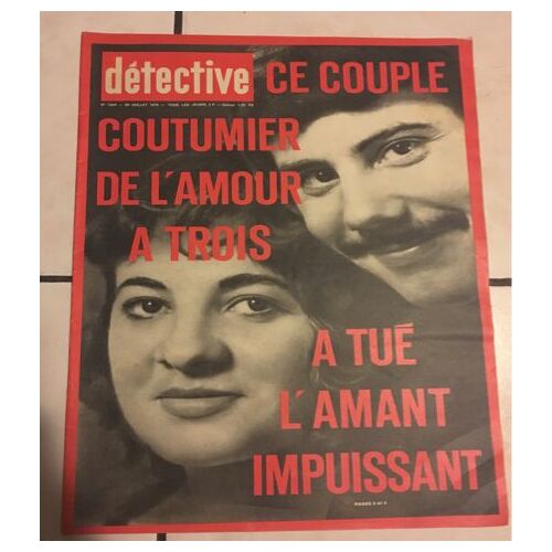 Détective  N°1564  Ce Couple Coutumier De L'amour A Trois  A Tue L'amant Impuissant