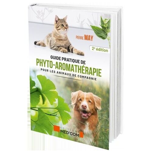 Guide De Phyto-Aromathérapie Pour Les Animaux De Compagnie