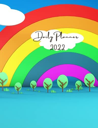 2022 Daily Planner: One Page Per Day Diary / Happy Cartoon Rainbow Forest / Dated Large 365 Day Journal / Date Book With Notes Section - Time Slots - Schedule - Calendar / Organizer