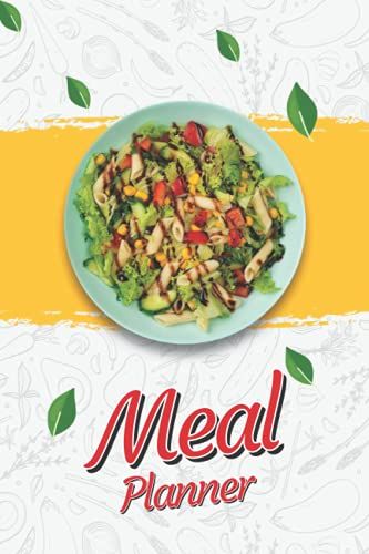 Meal Planner: Notebook To Track And Plan Your Meals Weekly With Grocery List, Meal Prep Notebook