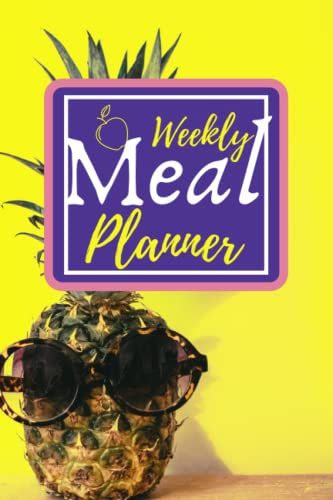 Weekly Meal Planner: 50 Week Food Planner & Shopping List Requirements And Meals Of The Week (6x9 Inches , 100 Page)