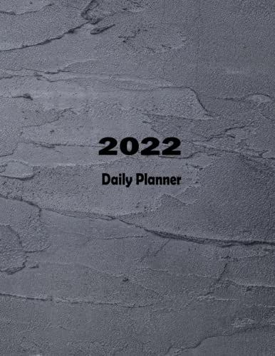 2022 Daily Planner: 2022 Daily Planner For Whole Year One Page Per Day, 2022 Daily Planner Notebook Journal
