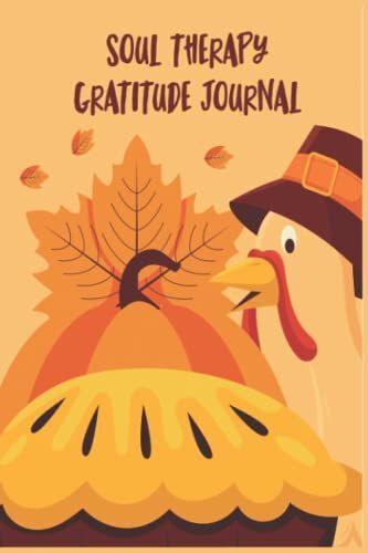 Soul Therapy Gratitude Journal: Daily Gratitude Journal 2022 | 5 Minutes A Day | To Cultivate An Attitude Of Gratitude & Daily Inspiration To Worry Less