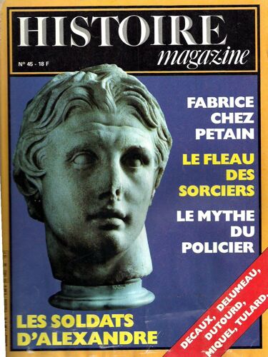 Histoire Magazine, Les Soldats D'alexandre 45 