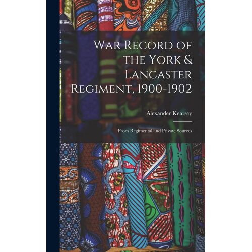War Record Of The York & Lancaster Regiment, 1900-1902