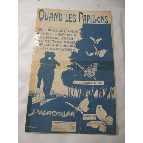 Quand Les Papillons ... Mélodie Créé Par Vorelli / Marise Damia / Cambardi / Resca / Marguerite Delbay / Marjal / Suzanne Desgraves / Valroger / Emma Liébel / Tamagni / Labrador / Moga / ....
