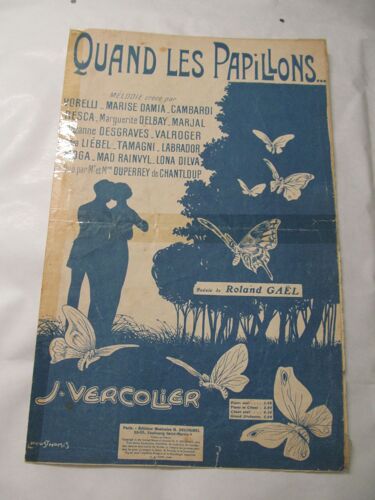 Quand Les Papillons ... Mélodie Créé Par Vorelli / Marise Damia / Cambardi / Resca / Marguerite Delbay / Marjal / Suzanne Desgraves / Valroger / Emma Liébel / Tamagni / Labrador / Moga / ....