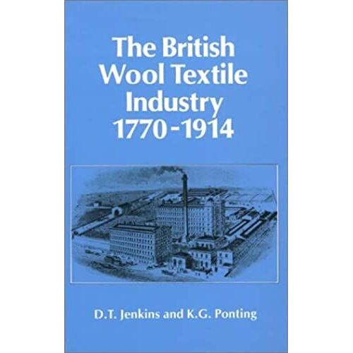 British Wool & Textile Indstry (Pasold Research Fund Publicati)