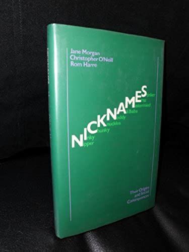 Nicknames: Their Origins And Social Consequences