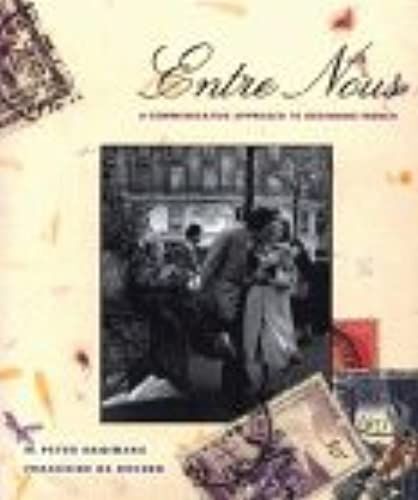 Entre Nous: A Communicative Approach To Beginning French