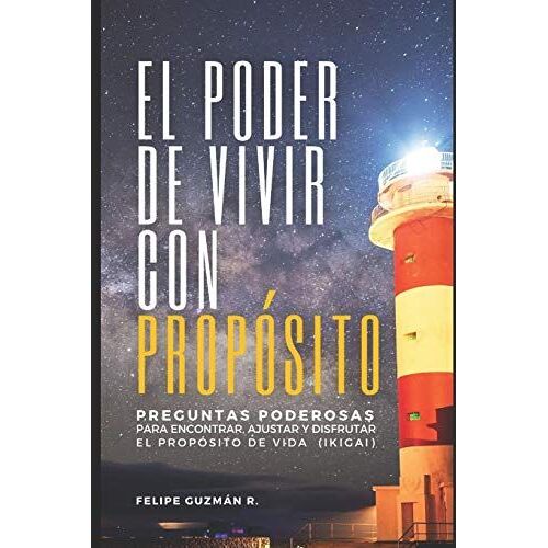 El Poder De Vivir Con Propósito