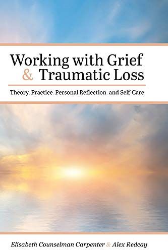 Working With Grief And Traumatic Loss