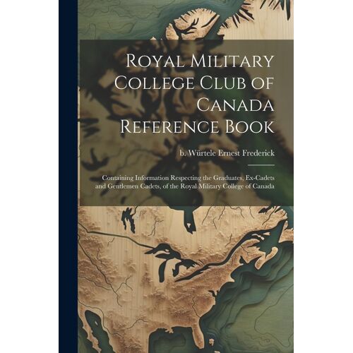 Royal Military College Club Of Canada Reference Book