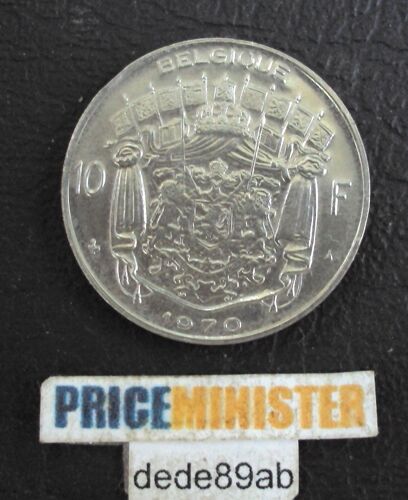 Belgique..  Belgie.. Pièce De 10 Franc 1970. (Baudoin 1er)