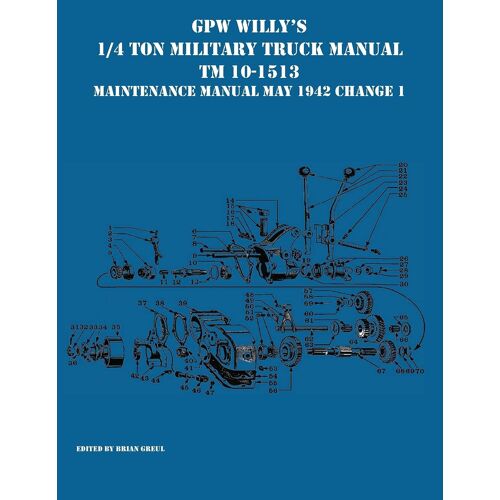 Gpw Willy's 1/4 Ton Military Truck Manual Tm 10-1513 Maintenance Manual May 1942 Change 1