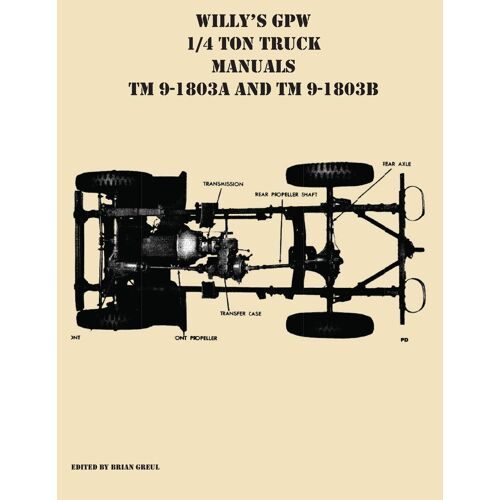 Willy's Gpw 1/4 Ton Truck Manuals Tm 9-1803a And Tm 9-1803b