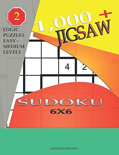 1,000 + Sudoku Jigsaw 6x6: Logic Puzzles Easy - Medium Levels (Jigsaw Sudoku)