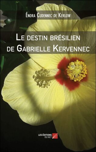 Le Destin Brésilien De Gabrielle Kervennec