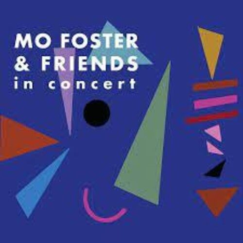 Mo Foster - Mo Foster & Friends In Concert [Compact Discs] Uk - Import