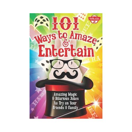 101 Ways To Amaze & Entertain