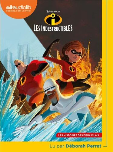 Les Indestructibles - Les Histoires Des Deux Films