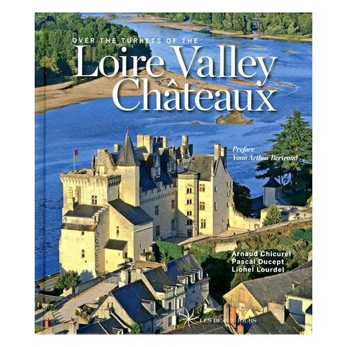 Over The Turrets Of The Loire Valley Chateaux