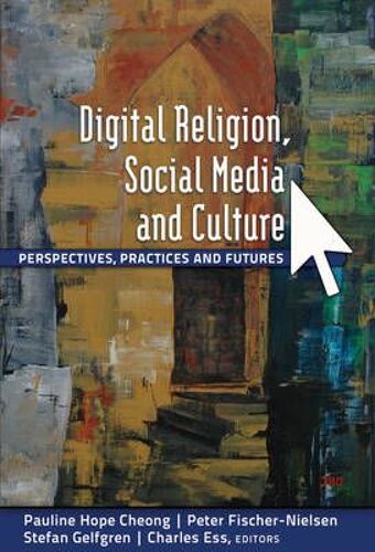 Digital Religion, Social Media And Culture