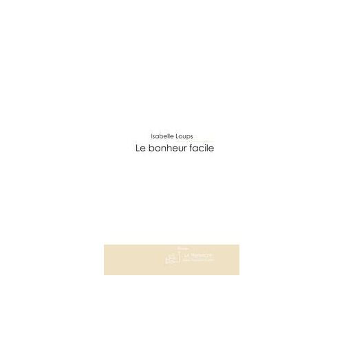 Le Bonheur Facile