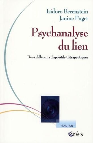 Psychanalyse Du Lien - Théorie Et Clinique