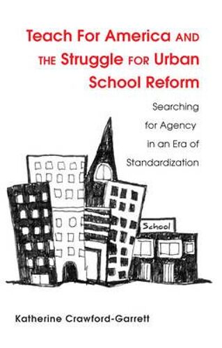 Teach For America And The Struggle For Urban School Reform