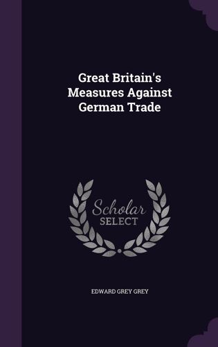 Great Britain's Measures Against German Trade