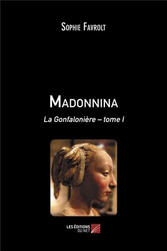 La Gonfalonière T.1 - Madonnina