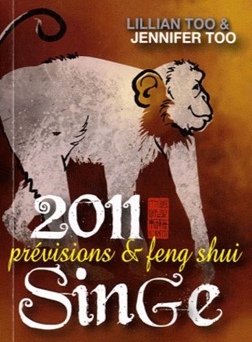 Singe 2011 - Prévisions & Feng Shui