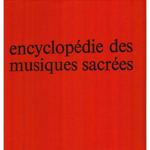 Encyclopédie Des Musiques Sacrées.Tome 1