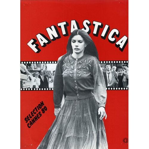 Fantastica, Synopsis, Gilles Carle, Avec Carole Laure, Lewis Furey, Serge Reggiani
