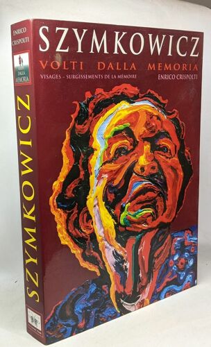 Szymkowicz - Volti Dalla Memoria - Visages Surgissements De La Mémoire