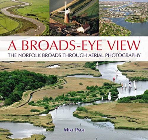 A Broads-Eye View: The Norfolk Broads Through Ariel Photography