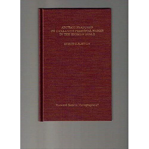 Archaic Features Of Canaanite Personal Names In The Hebrew Bible