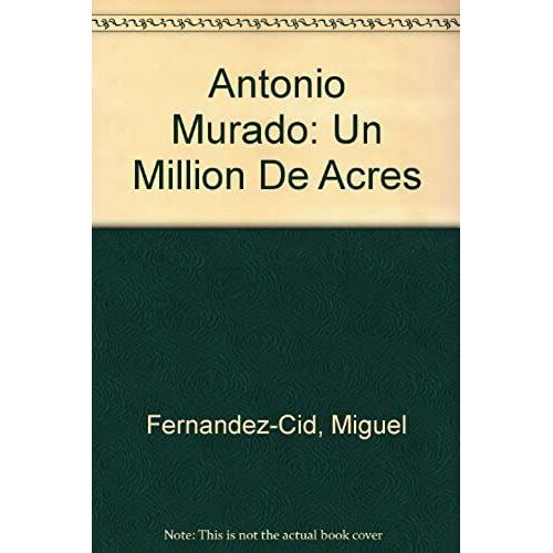 Antonio Murado: Un Million De Acres
