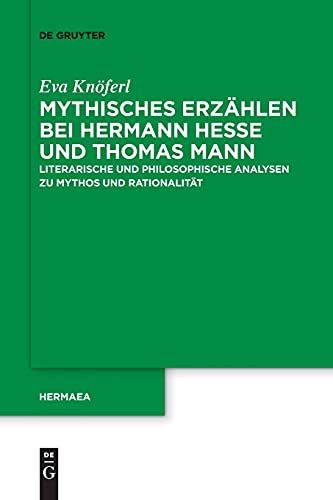 Mythisches Erzählen Bei Hermann Hesse Und Thomas Mann