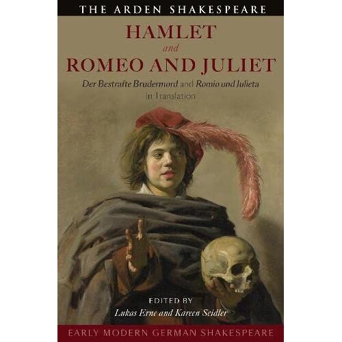 Early Modern German Shakespeare: Hamlet And Romeo And Juliet
