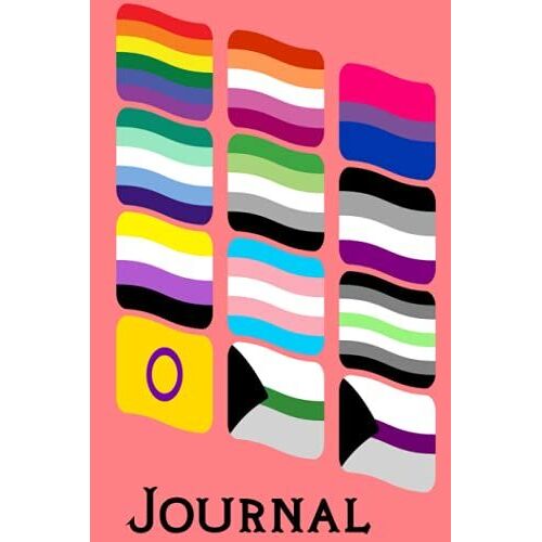 Journal: Journal: Notebook With Pride Flags. Great For Treasured Thoughts, Dreams Or As A Gift For Loved Ones.