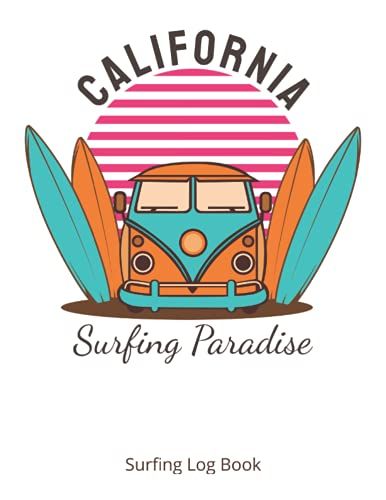 Surfing Log Book Gift For Surf Lovers: Large 8.5 X 11 Surfing Log Book Makes The Perfect Present For Men, Women And Kids That Love To Surf. Record ... Tides, Company, Plans And Reviewing Section.