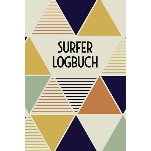 Surfer Logbuch: Tagebuch Für Windsurfen, Kitesurfen Und Stand Up Paddling - Surfer Notizbuch A5 Geschenk Für Wellenreiter