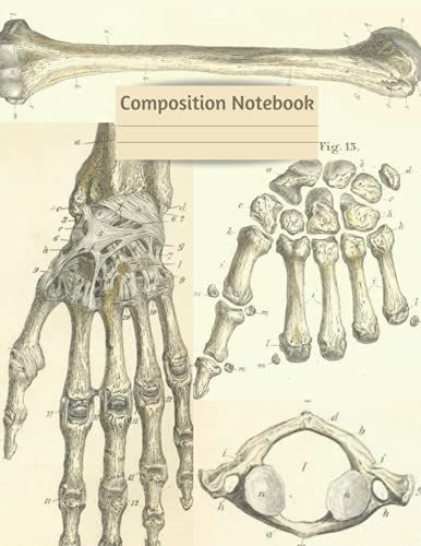 Composition Notebook: Antique Human Anatomy Illustrations Composition Notebook 8.5 X 11 Journal Writing Note. Vintage Medical Illustration / Lined Notebook Journal Old Cover.