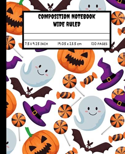 Halloween Composition Notebook Wide Ruled: Cute Kawaii Ghost, Bat, Hat, Pumkin Halloween Pattern/ Halloween Gift For Kids, Girls, Boys, Teens, School, Students/ 120 Pages -7.5 X 9.25 Inches
